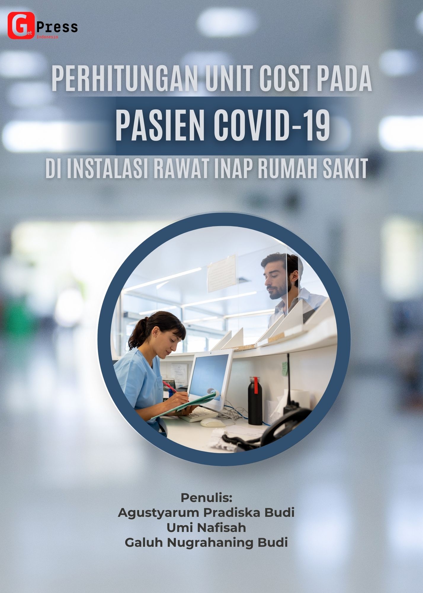 Perhitungan Unit Cost Pada Pasien Covid-19 Di Instalasi Rawat Inap Rumah Sakit